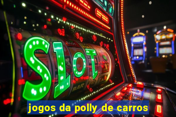 jogos da polly de carros